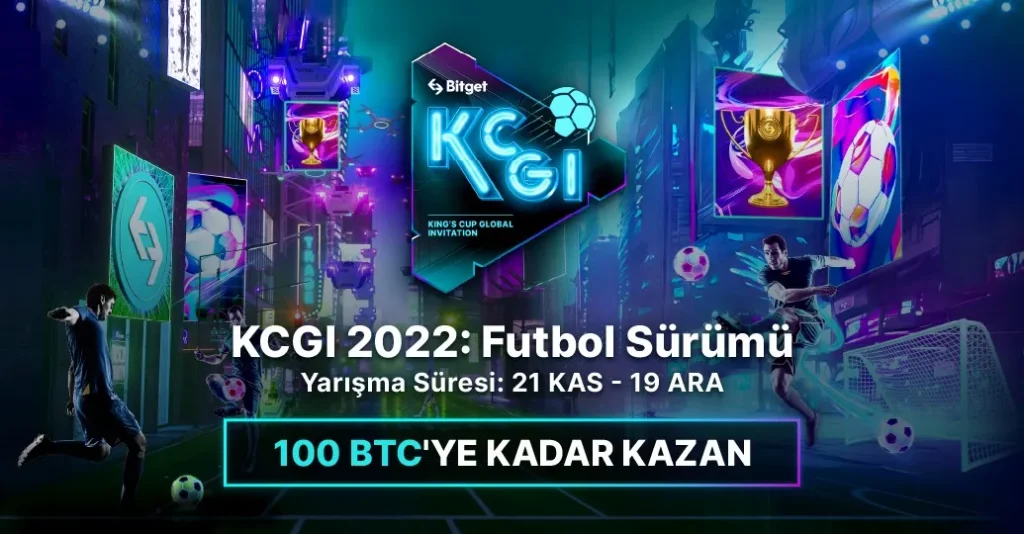 Bitget, 100 BTC Ödül Havuzlu KCGI 2022: Futbol yarışmasını başlatıyor